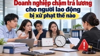 Doanh nghiệp chậm trả lương cho người lao động bị xử phạt thế nào theo Nghị định 283/2026/NĐ-CP?