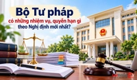 Bộ Tư pháp có những nhiệm vụ, quyền hạn gì theo Nghị định mới nhất?