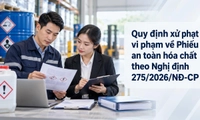 Vi phạm về Phiếu an toàn hóa chất bị phạt thế nào theo Nghị định 275?