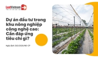 Dự án đầu tư trong khu nông nghiệp ứng dụng công nghệ cao phải đáp ứng tiêu chí gì?