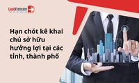 Thời hạn kê khai thông tin chủ sở hữu hưởng lợi tại các tỉnh, thành mới nhất