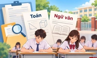 Đã có dự thảo Thông tư đề xuất thi tuyển lớp 10 chỉ với 2 môn Toán và Ngữ văn