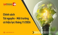Chính sách mới về Tài nguyên - Môi trường có hiệu lực tháng 11/2026