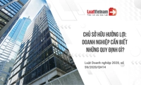 Chủ sở hữu hưởng lợi - Tổng hợp toàn bộ quy định doanh nghiệp cần biết