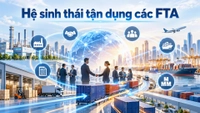Hệ sinh thái tận dụng các FTA là gì? Tiêu chí xác định thành viên Hệ sinh thái tận dụng các FTA?