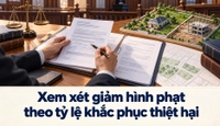 Nghị quyết 04/2026/NQ-HĐTP hướng dẫn giảm mức hình phạt theo tỷ lệ khắc phục thiệt hại khi xét xử vi phạm đất đai thế nào?