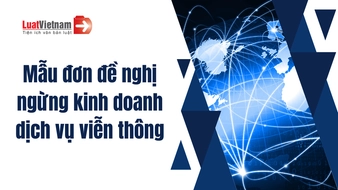 Mẫu đơn đề nghị ngừng kinh doanh dịch vụ viễn thông