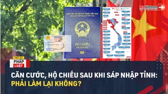 Video: Căn cước, hộ chiếu sau khi sáp nhập tỉnh: Phải làm lại không?