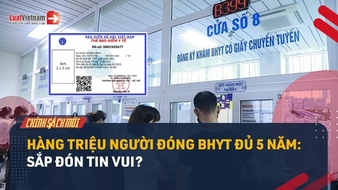 Video: Từ 01/7/2025 thêm nhiều quyền lợi cho người đóng BHYT đủ 5 năm