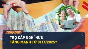 Video: Từ 01/7/2025, tin vui về trợ cấp nghỉ hưu của người lao động?