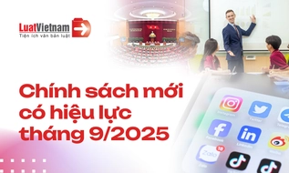 Chính sách mới có hiệu lực tháng 9/2025