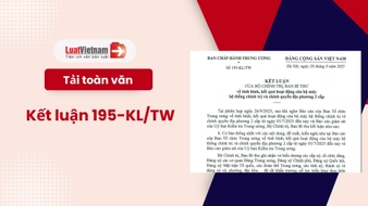 Tải toàn văn Kết luận 195 KL TW về tình hình hoạt động hệ thống chính trị và chính quyền 2 cấp