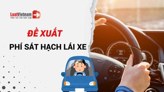 Đề xuất mới về mức phí sát hạch lái xe thế nào?