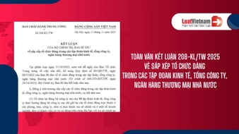 Tải Kết luận 208 KL TW về sắp xếp tổ chức đảng trong tập đoàn kinh tế, tổng công ty, ngân hàng thương mại nhà nước