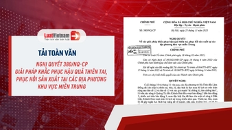 Tải Nghị quyết 380 NQ CP về giải pháp khắc phục hậu quả thiên tai