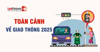Toàn cảnh về giao thông đáng chú ý năm 2025