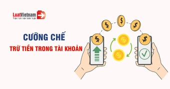 Thủ tục cưỡng chế trừ tiền trong tài khoản khi vi phạm hành chính
