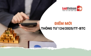 Điểm mới Thông tư 124/2025/TT-BTC về quản lý tài sản do Kho bạc bảo quản từ 10/02/2026
