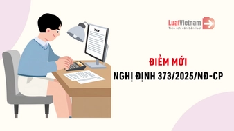 Điểm mới Nghị định 373/2025/NĐ-CP sửa đổi quy định về quản lý thuế