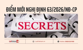 5 điểm mới Nghị định 63/2026/NĐ-CP về bảo vệ bí mật nhà nước