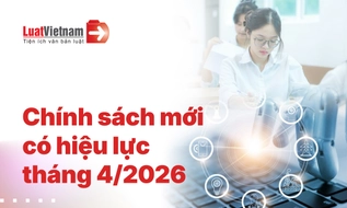 Chính sách mới có hiệu lực tháng 4/2026