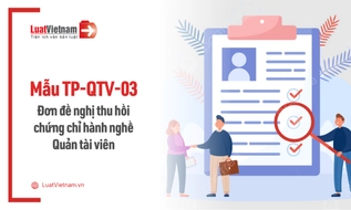 Mẫu TP-QTV-03: Đơn đề nghị thu hồi chứng chỉ hành nghề Quản tài viên