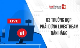 Những trường hợp nào phải dừng livestream bán hàng từ 01/7/2026?