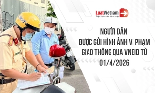 Quy định mới về xử lý vi phạm giao thông có hiệu lực từ 01/4/2026, mọi người dân cần biết