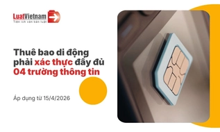 Đăng ký thuê bao di động từ 15/4/2026: Tất tật thông tin cần biết