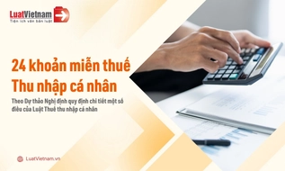 So sánh khoản khoản thu nhập được miễn thuế TNCN hiện hành và dự kiến áp dụng