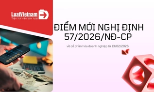 Điểm mới Nghị định 57/2026/NĐ-CP về cổ phần hóa doanh nghiệp Nhà nước