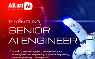 LuatVietnam.vn tuyển dụng Senior AI engineer