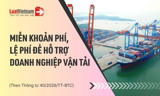 3 Điểm mới của Thông tư 40/2026/TT-BTC về miễn một số lệ phí trong lĩnh vực giao thông vận tải
