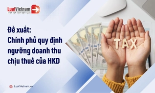Đề xuất bỏ ngưỡng doanh thu miễn thuế 500 triệu đồng/năm của hộ kinh doanh trong Luật