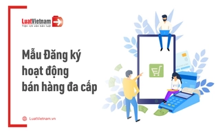 Mẫu Đăng ký hoạt động bán hàng đa cấp tại địa phương mới nhất