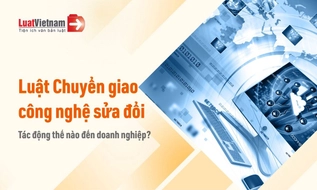 Điểm mới Luật Chuyển giao công nghệ sửa đổi 2025 tác động đến doanh nghiệp từ 01/4/2026