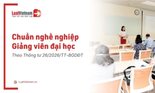 Chuẩn nghề nghiệp giảng viên đại học mới nhất 2026