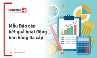 Mẫu Báo cáo kết quả hoạt động bán hàng đa cấp mới nhất 2026