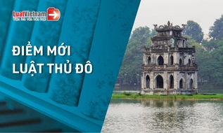 10+ điểm mới của Luật Thủ đô 2026