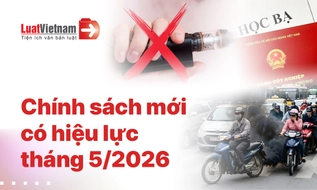 Chính sách mới có hiệu lực tháng 5/2026