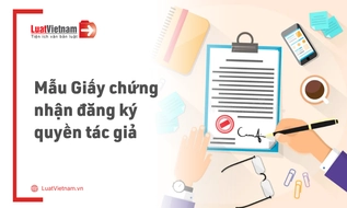 Mẫu Giấy chứng nhận đăng ký quyền tác giả mới nhất 2026