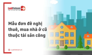 Mẫu đơn đề nghị thuê, mua nhà ở cũ thuộc tài sản công mới nhất