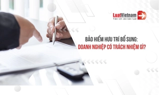 Bảo hiểm hưu trí bổ sung: Trách nhiệm của doanh nghiệp như thế nào?