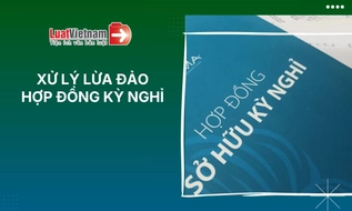 Lừa đảo bằng hợp đồng sở hữu kỳ nghỉ, có thể bị phạt tù bao nhiêu năm?