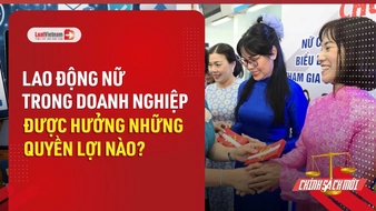 Video: 5 quyền lợi lao động nữ trong doanh nghiệp được hưởng