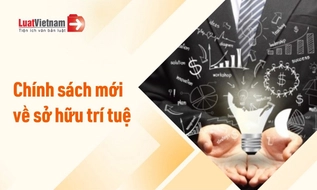 Chính sách mới về Sở hữu trí tuệ hiệu lực tháng 7/2026