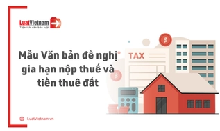 Mẫu Văn bản đề nghị gia hạn nộp thuế và tiền thuê đất mới nhất