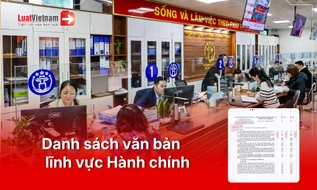 Danh sách văn bản lĩnh vực Hành chính có hiệu lực tháng 7/2026