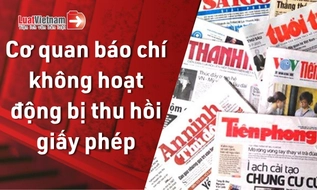 Cơ quan báo chí không hoạt động có bị thu hồi giấy phép?