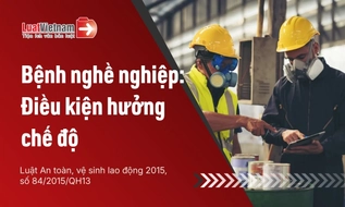 Điều kiện hưởng chế độ bệnh nghề nghiệp mới nhất